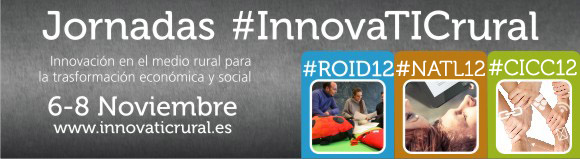 Jornadas InnovaTICrural: innovación en el medio rural para la transformación económica y social del territorio