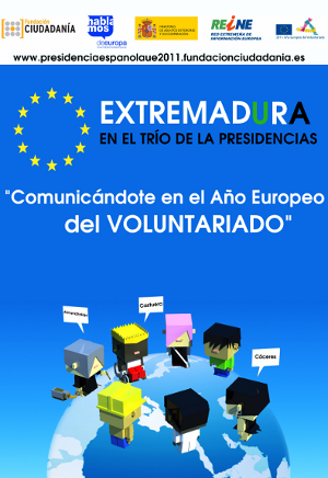 Extremadura en el Trío de Presidencia de la Unión Europea 2011: “Comunicándote en el año Europeo del Voluntariado”