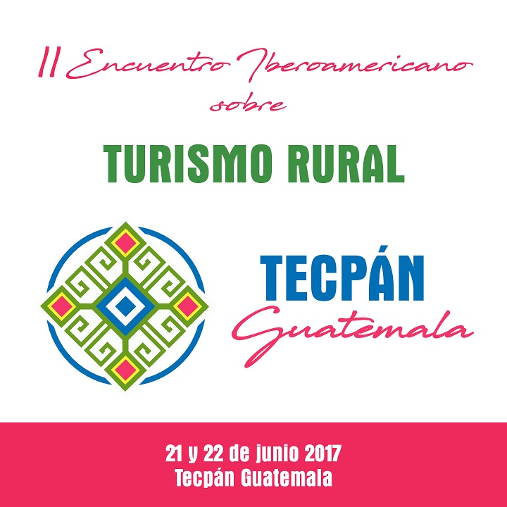 EXTREMADURA PRESENTE EN GUATEMALA EN EL II ENCUENTRO IBEROAMERICANO DE TURISMO RURAL.