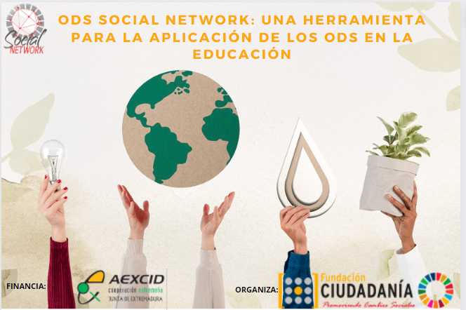 Curso ODS SocialNetwork: una herramienta para la aplicación de los ODS en la Educación, se desarrollará entre el 16 de mayo y el 3 de junio de 2022.